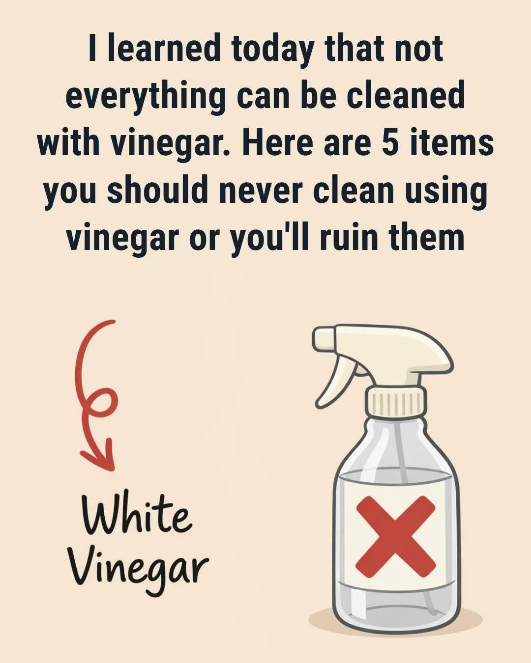 5 Items That Shouldn’t Be Cleaned Using Vinegar