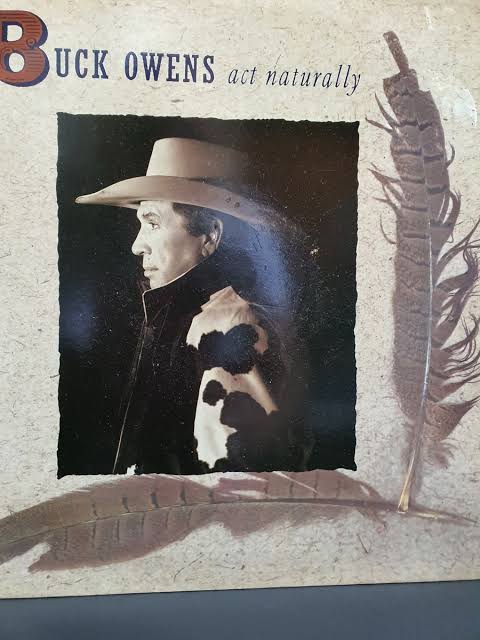 Buck Owens’ “Act Naturally” and Country Heartbreak