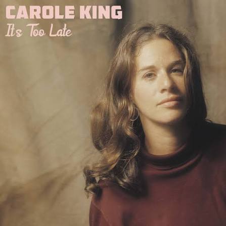 Carole King's 1971 Breakup Masterpiece "It's Too Late"