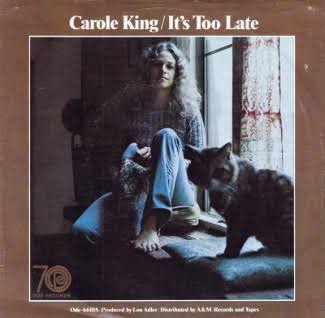 Carole King’s “It’s Too Late” (1971) Breakup Ballad