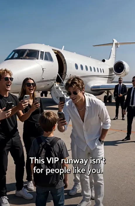 Move, kid. This VIP runway isn't for people like you."
