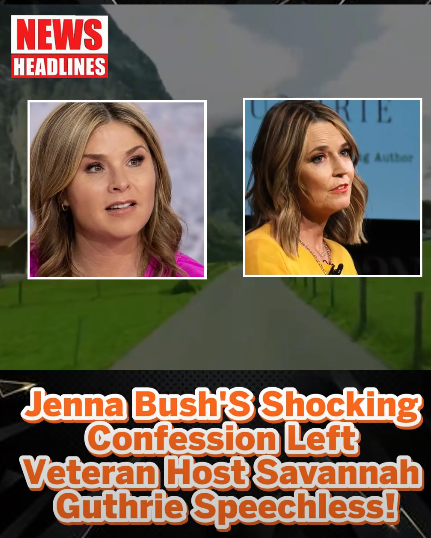 JENNA BUSH HAGER DROPS UNEXPECTED LIVE REVEAL THAT LEAVES SAVANNAH GUTHRIE VISIBLY STUNNED ON TODAY 😱🔥