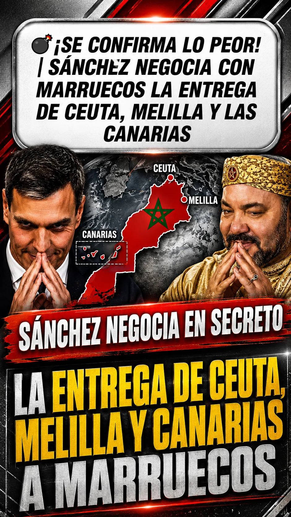 💣¡SE CONFIRMA LO PEOR!💣 | SÁNCHEZ NEGOCIA CON MARRUECOS LA ENTREGA DE CEUTA, MELILLA Y LAS CANARIAS