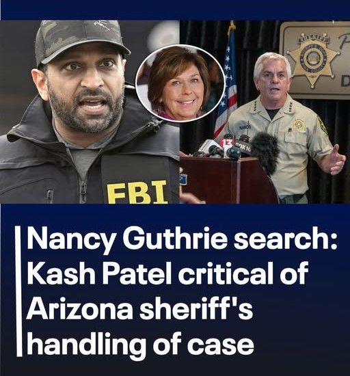 Nancy Guthrie: Kash Patel critical of Arizona sheriff's handling of case