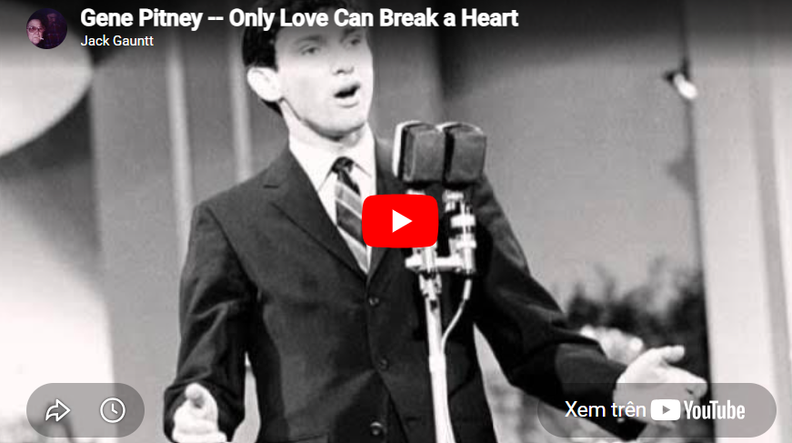 TM - Gene Pitney’s “Only Love Can Break a Heart” Becomes a Signature Ballad of 1962