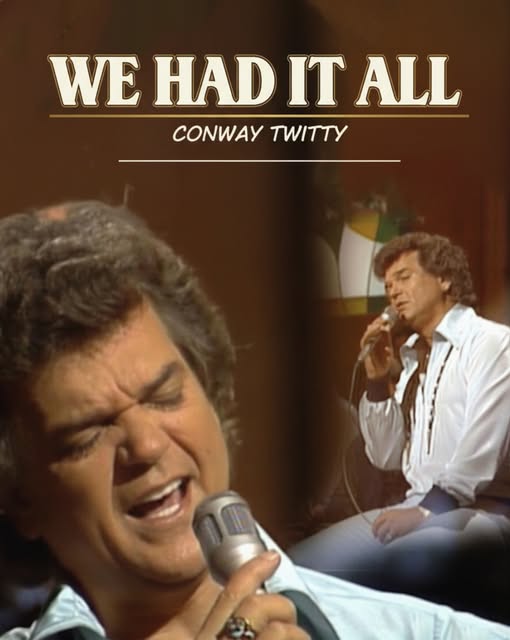 Conway Twitty – We Had It All