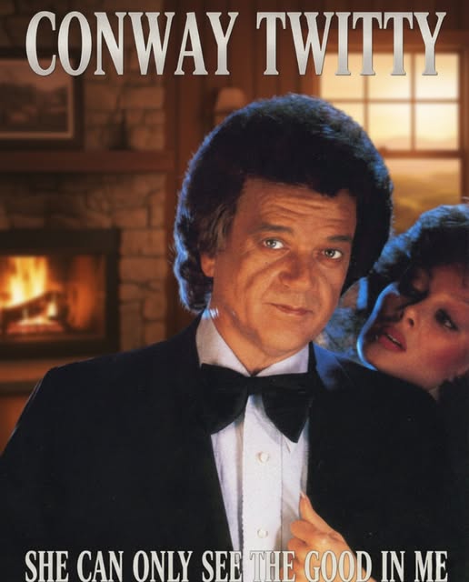 Conway Twitty – She Can Only See The Good In Me