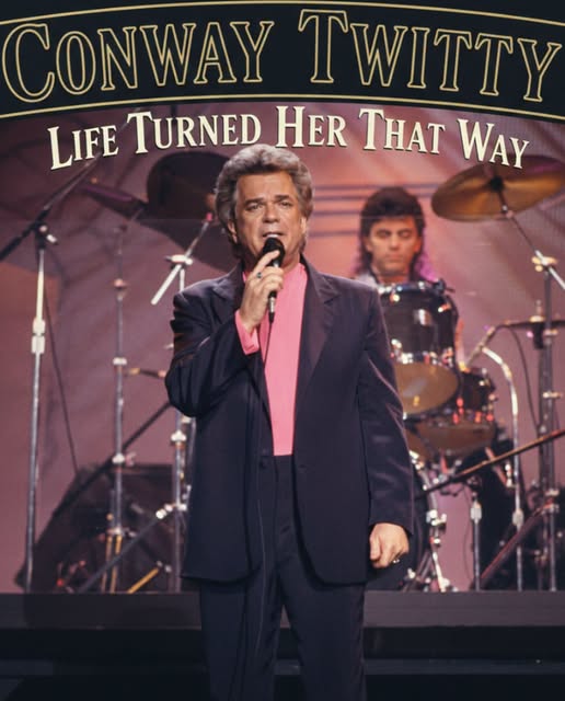 A WOMAN SHAPED BY HEARTACHE AND EXPERIENCE — CONWAY TWITTY’S “LIFE TURNED HER THAT WAY” TELLS A STORY OF COMPASSION AND UNDERSTANDING