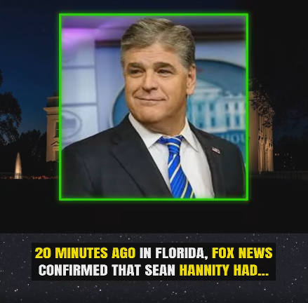 20 minutes ago in Florida, Fox News confirmed that Sean Hannity had...