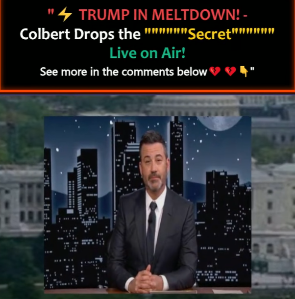 🚨 TRUMP IN TOTAL MELTDOWN! — Colbert Reveals the “Hidden Truth” Live on Air! a