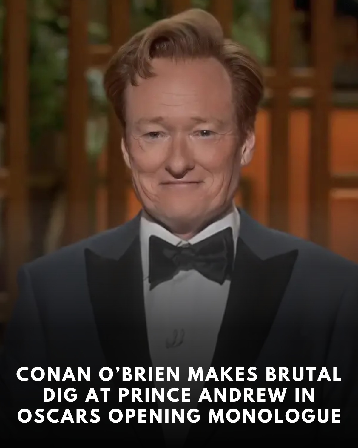 Conan O’Brien Makes Brutal Dig At Prince Andrew In Oscars Opening Monologue