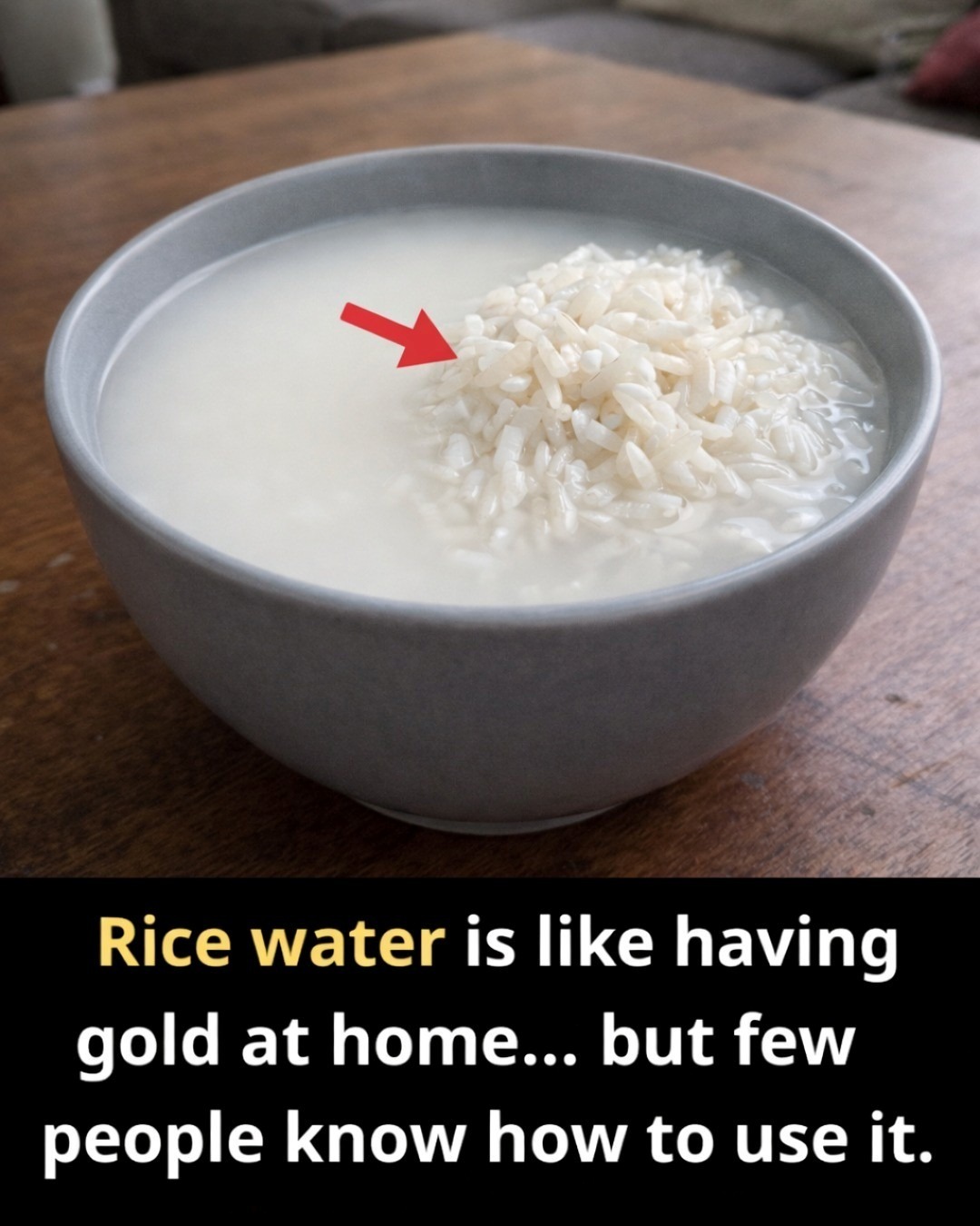 Rice water is like having gold at home... but few people know how to use it. See the first comment