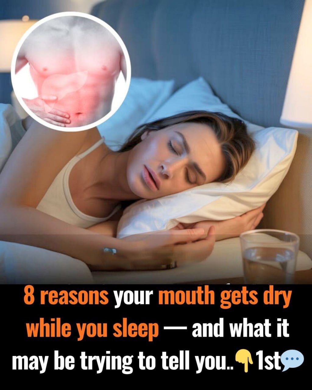 People whose mouths feel dry when sleeping at night need to know these 8 reasons