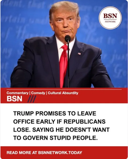 TRUMP CLAIMS HE’LL QUIT EARLY IF REPUBLICANS LOSE