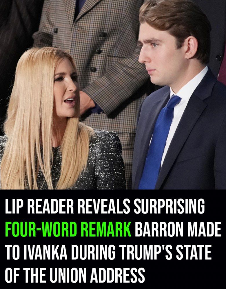Lip reader reveals four-word remark Barron made to Ivanka during Donald Trumps State of the Union speech!