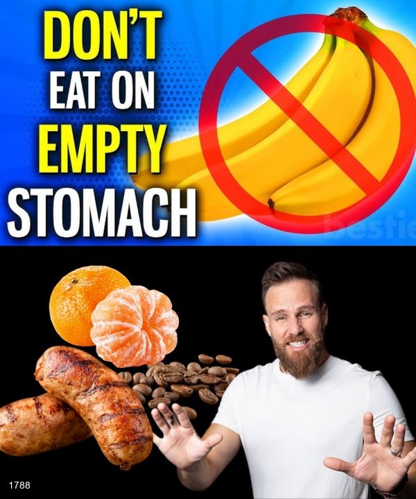 10 Foods To NOT EAT On An Empty Stomach