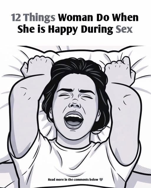 12 Things Woman Do When She is Comfortable and Happy in Intimacy!
